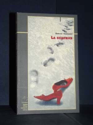 Enrico Camanni – La sciatrice – CDA&Vivalda / I Licheni 81 – 2006 - Letteratura Italiana - Narrativa - Libreria del novecento