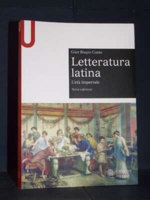 Gian Biagio Conte – La letteratura latina. L’età imperiale – Le Monnier Università – 2019 - Classici - Libreria del novecento