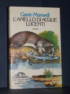 Gavin Maxwell – L’anello di acque lucenti – L’Ornitorinco Rizzoli – Prima ed., 1977 - Illustrati / Fumetti / Varia - Libreri…