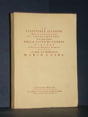 Bertotti Scamozzi – Il forestiere istruito delle cose più rare di architettura… (1761) – Vicenza – 1965 - Architettura / Des…