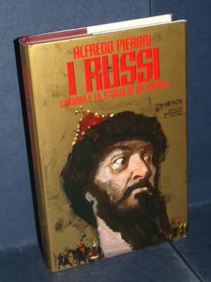 Alfredo Pieroni – I russi. L’anima e la storia di un popolo – Rizzoli – Prima ed., 1991 (autografato) - Politica - Libreria…