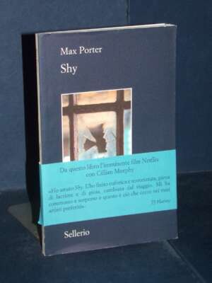 Max Porter – Shy – Sellerio / Il contesto 163 – 2025 (978-8838947728) - Letteratura straniera - Narrativa - Libreria del nov…