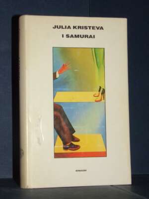 Julia Kristeva – I samurai – Einaudi / Supercoralli – Prima ed., 1992 - Letteratura straniera - Narrativa - Libreria del nov…